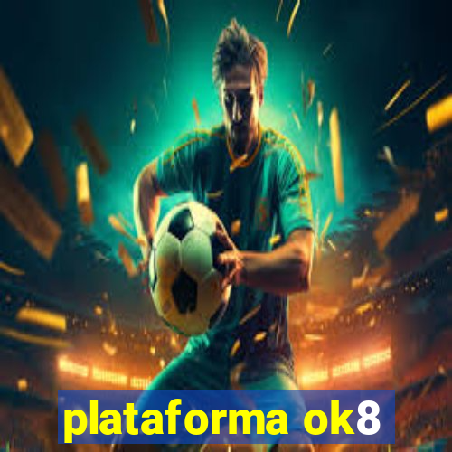 plataforma ok8